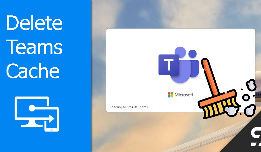 Microsoft Teams-Cache einmal löschen – Intune